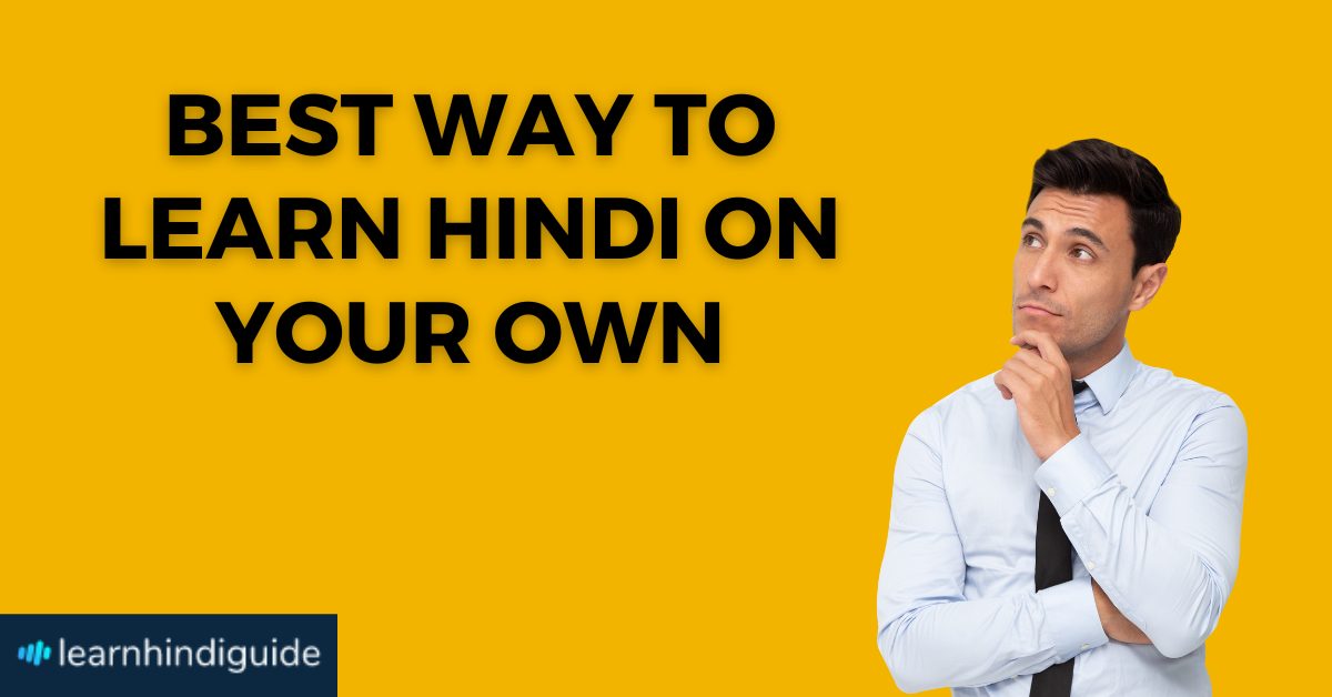 Best Way to Learn Hindi on Your Own
